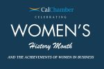 Celebrating Women’s History Month: Past Women Chairs of CalChamber Board: A Cross-Section of California Economy