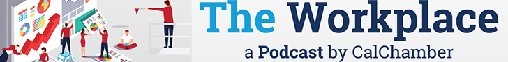 The Workplace a Podcast by CalChamber
