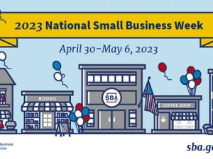 It’s National Small Business Week: A Time to Recognize the Hard Work of Small Business, Local Chambers of Commerce