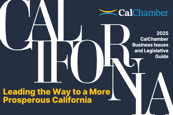 2025 CalChamber Business Issues and Legislative Guide